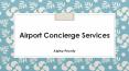 Airport Concierge Worldwide | Fast Track Airport Services PowerPoint PPT Presentation