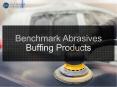 Benchmark Abrasives  Buffing Products PowerPoint PPT Presentation