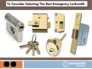 To Consider Selecting The Best Emergency Locksmith PowerPoint PPT Presentation