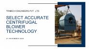 SELECT ACCURATE CENTRIFUGAL BLOWER TECHNOLOGY