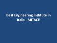 Best Engineering Institute in India - MITAOE PowerPoint PPT Presentation