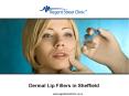 Dermal lip fillers Sheffield PowerPoint PPT Presentation