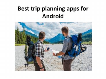 Best trip planning apps for Android
