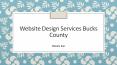 Website Design Services Bucks County – Contact Now! PowerPoint PPT Presentation