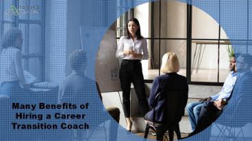 Many Benefits of Hiring a Career Transition Coach