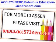 ACC 573 NERD Fabulous Education--acc573nerd.com