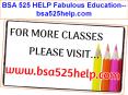 BSA 525 HELP Fabulous Education--bsa525help.com PowerPoint PPT Presentation