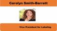 Carolyn Smith-Barrett _ Vice President for Labeling PowerPoint PPT Presentation