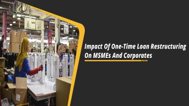 One Time Loan Restructuring