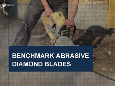 Benchmark Abrasives  Diamond Blades