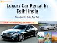 Luxury car Rental In Delhi India PowerPoint PPT Presentation