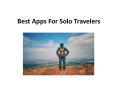 Best Apps For Solo Travelers PowerPoint PPT Presentation