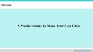 5 Multivitamins To Make Your Skin Glow