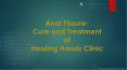 Anal Fissure cure and treatment at healing hands clinic Mumbai PowerPoint PPT Presentation