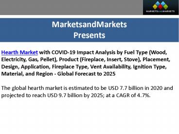 Hearth Market with COVID-19 Impact Analysis,   Vent Availability, Ignition Type, Material, and Region - Global Forecast to 2025