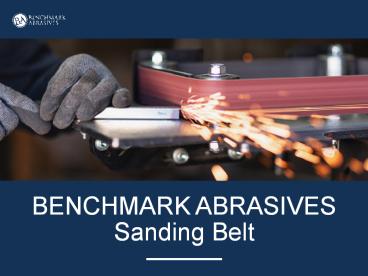 Benchmark Abrasives Sanding Belts