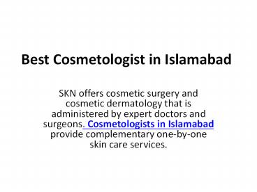 Best Cosmetologist in Islamabad