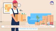 Essential Qualities Of Reliable Movers And Packers In Dubai