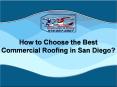 How to Choose the Best Commercial Roofing in San Diego? PowerPoint PPT Presentation