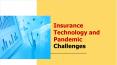 Insurance Technology and Pandemic Challenges PowerPoint PPT Presentation