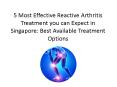5 Most Effective Reactive Arthritis Treatment you can Expect in Singapore Best Available Treatment Options PowerPoint PPT Presentation