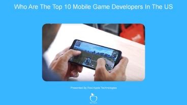 Who Are The Top 10 Mobile Game Developers In The US