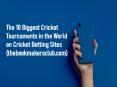 The 10 Biggest Cricket Tournaments in the World on Cricket Betting Sites (thebookmakersclub.com) PowerPoint PPT Presentation