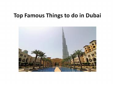 Top Famous Things to do in Dubai