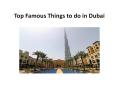 Top Famous Things to do in Dubai PowerPoint PPT Presentation