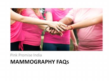 Mammography FAQ - Pink Promise India