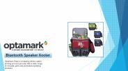 Custom Bluetooth Speaker Kooler - Optamark