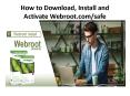 How to Download, Install and Activate Webroot Security - Webroot.com/safe on Windows PowerPoint PPT Presentation
