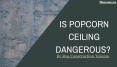 Is Popcorn Ceiling Dangerous? By Mas Construction Toronto PowerPoint PPT Presentation