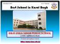 Best School in Karol Bagh For You PowerPoint PPT Presentation