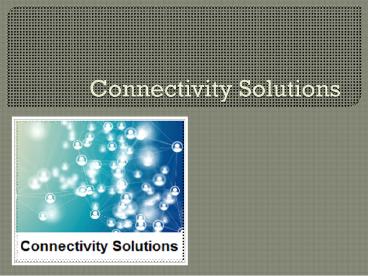 Why Are IoT Connectivity Solutions Critical For Your Business