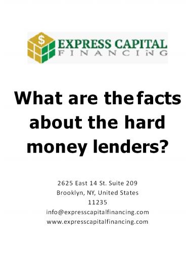 What are the facts about the hard money lenders?