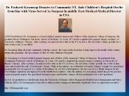 Dr. Pachavit Kasemsap-Donates to Community-ST. Jude Children's Hospital-On the front line with Virus-Served As Surgeon In middle East-Medical-Medical Director in USA