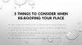 5 Things to Consider When Re-Roofing your place PowerPoint PPT Presentation