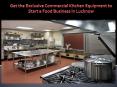 Get the Exclusive Commercial Kitchen Equipment to Start a Food Business in Lucknow