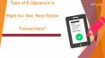 Type of E-Signature Is Right for Your Real Estate Transactions? PowerPoint PPT Presentation