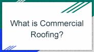 Learn About Commercial Roofing