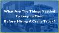 What Are The Things Needed To Keep In Mind Before Hiring A Crane Truck? PowerPoint PPT Presentation