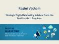Ragini Vecham Best Digital Marketing Consultant in USA PowerPoint PPT Presentation