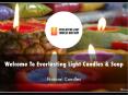 Everlasting Light Candles & Soap Presentation PowerPoint PPT Presentation