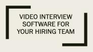 Video Interview Software For Your Hiring Team