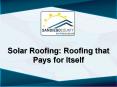 Solar Roofing: Roofing that Pays for Itself PowerPoint PPT Presentation