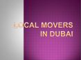 Local Movers in Dubai PowerPoint PPT Presentation