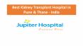 Best Kidney Transplant Hospital in Pune – Jupiter Hospital PowerPoint PPT Presentation