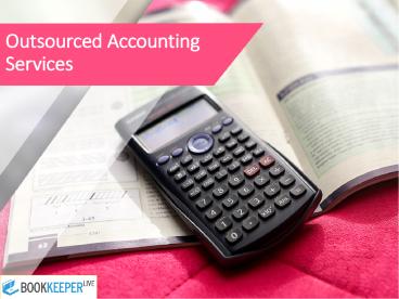 Accounting Outsourcing | Outsourced Accounting Company | Bookkeeperlive
