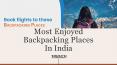 Most Enjoyed Backpacking Places In India PowerPoint PPT Presentation